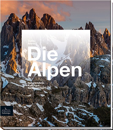 Beispielbild fr Die Alpen - Sehnsuchtsort, Heimatidyll, Naturlandschaft zum Verkauf von medimops