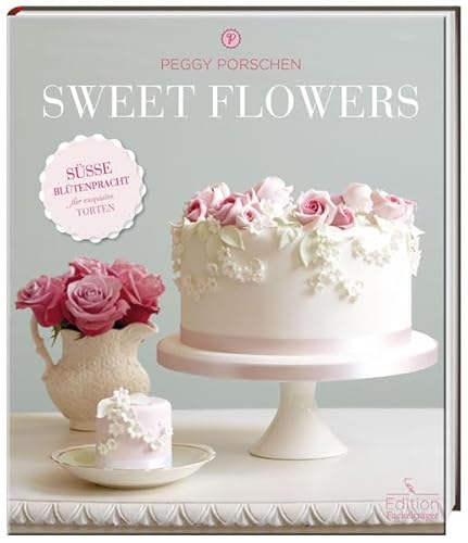 Beispielbild fr Sweet Flowers: -Sonderausgabe- zum Verkauf von medimops