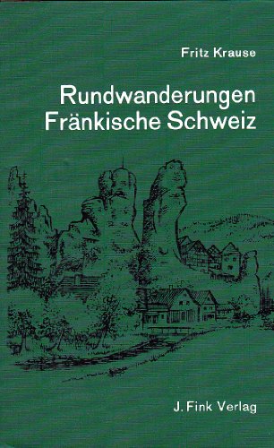 Beispielbild fr Rundwanderungen Frnkische Schweiz zum Verkauf von 3 Mile Island