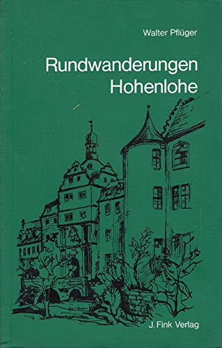 9783771800550: Rundwanderungen Hohenlohe. Mit farbigem Natur- Fhrer