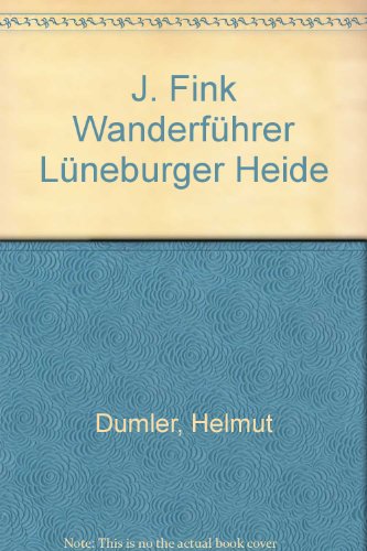 J. Fink WanderfÃ¼hrer LÃ¼neburger Heide (9783771802158) by Helmut Dumler