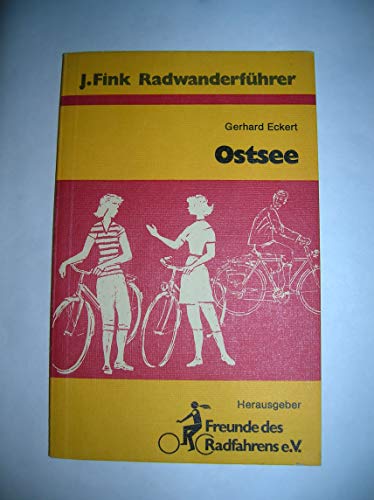 Ostsee (J. Fink RadwanderfuÌˆhrer) (German Edition) (9783771802875) by Eckert, Gerhard