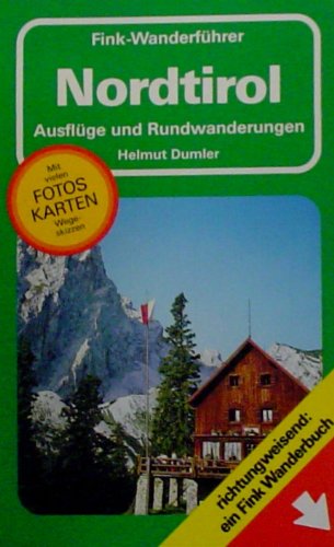 Beispielbild fr Nordtirol : Ausflge u. Rundwanderungen. Fink-Wanderfhrer Wanderbcher fr jede Jahreszeit zum Verkauf von Eulennest Verlag e.K.
