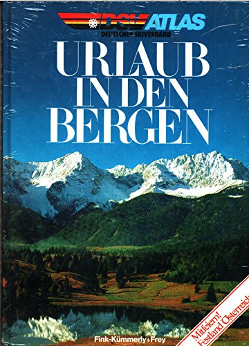 Stock image for DSV-Atlas - Urlaub in den Bergen for sale by Bernhard Kiewel Rare Books