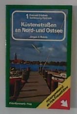 Stock image for Kstenstraen an Nord- und Ostsee: Freizeit-Erlebnis Schleswig-Holstein; Band 1 for sale by Buchstube Tiffany