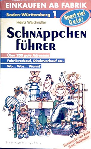 Beispielbild fr Schnppchenfhrer Baden-Wrttemberg (Einkaufen ab Fabrik) zum Verkauf von Versandantiquariat Felix Mcke