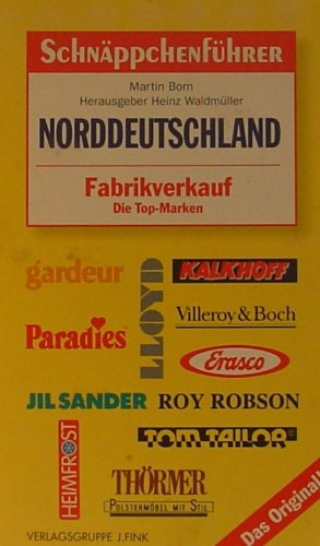 Imagen de archivo de Schnppchenfhrer Norddeutschland mit Mecklenburg-Vorpommern. Eikaufen ab Fabrik. TB a la venta por Deichkieker Bcherkiste