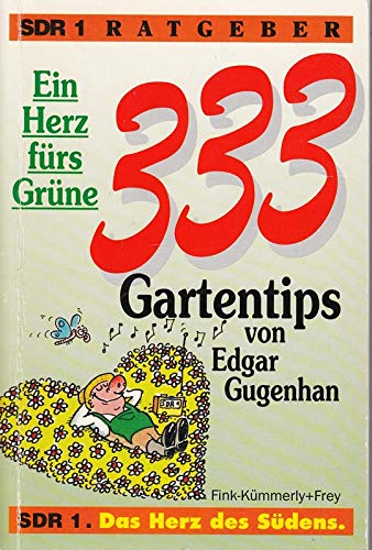 Beispielbild fr Ein Herz frs Grne. 333 Gartentips zum Verkauf von Versandantiquariat Felix Mcke