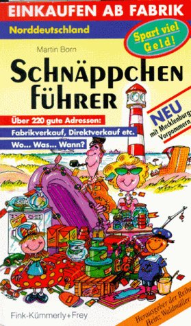 Stock image for Schnppchenfhrer Norddeutschland. Fabrikverkauf. Die Top- Marken for sale by medimops