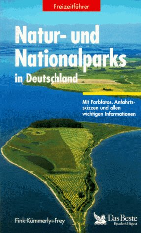 Beispielbild fr Natur- und Nationalparks in Deutschland : mit Farbfotos, Anfahrtsskizzen u. allen wichtigen Informationen. zum Verkauf von Antiquariat + Buchhandlung Bcher-Quell