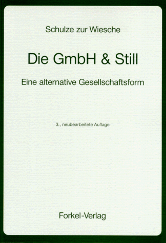 Imagen de archivo de Die GmbH and Still. Eine alternative Gesellschaftsform a la venta por medimops