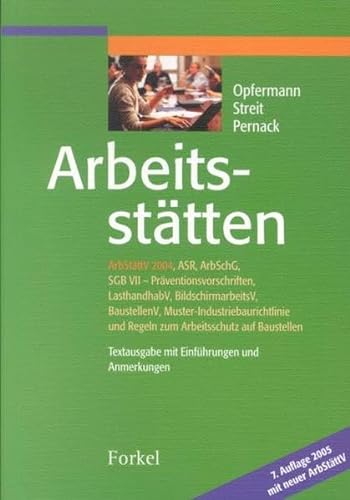 Stock image for Arbeitssttten: ASR, ArbSchG, SGB VII-Prventionsvorschriften, LasthandhabV, BildschirmarbeitsV, B for sale by medimops
