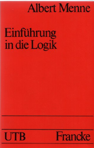 UTB Nr. 34: Einführung in die Logik - Albert, Menne