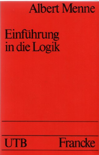 Stock image for Einfhrung in die Logik. Uni-Taschenbcher ; 34 for sale by Versandantiquariat Schfer
