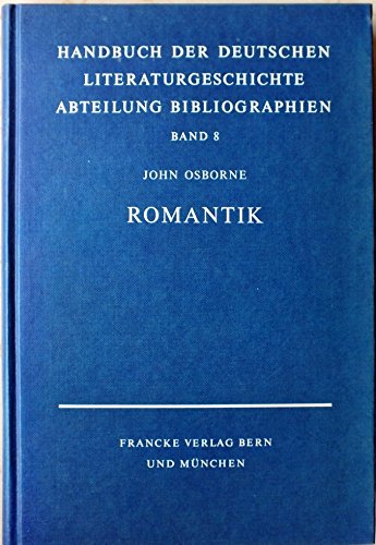 Beispielbild fr Romantik (= Handbuchder Deutschen Literaturgeschichte Abteilung Bibliographien, Band 8) zum Verkauf von Bernhard Kiewel Rare Books