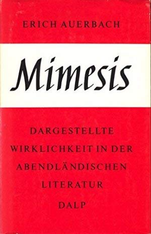 Mimesis, Dargestellte Wirklichkeit in der abendländischen Literatur - Erich Auerbach