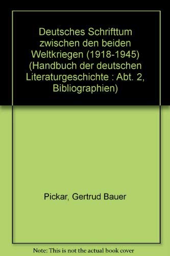 Imagen de archivo de Deutsches Schrifttum zwischen den beiden Weltkriegen (1918-1945) (Handbuch der deutschen Literaturgeschichte : Abt. 2, Bibliographien) a la venta por Zubal-Books, Since 1961