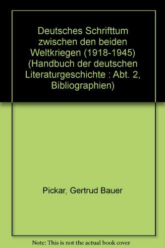 Stock image for Deutsches Schrifttum zwischen den beiden Weltkriegen (1918-1945) (Handbuch der deutschen Literaturgeschichte : Abt. 2, Bibliographien) for sale by Zubal-Books, Since 1961