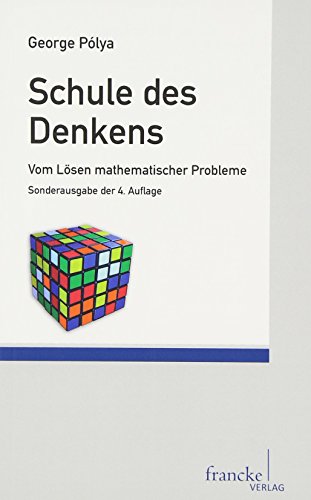9783772006081: Schule des Denkens. Vom Lsen mathematischer Probleme.