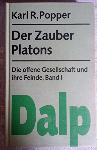 Die offene Gesellschaft und ihre Feinde. Band I : 'Der Zauber Platons". Mit zwei Vorworten des Ve...