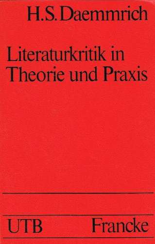 Imagen de archivo de Literaturkritik in Theorie und Praxis. a la venta por Versandantiquariat Felix Mcke