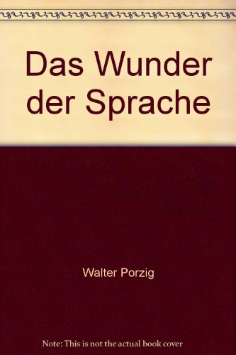 Beispielbild fr Das Wunder der Sprache. zum Verkauf von Antiquariat Armebooks