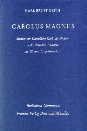 Beispielbild fr Carolus Magnus. Studien zur Darstellung Karls des Grossen in der Literatur des 12. und 13. Jahrhunderts. zum Verkauf von Antiquariaat Schot