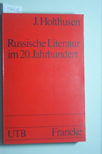 Russische Literatur im 20. Jahrhundert (Uni-TaschenbuÌˆcher) (German Edition) (9783772012709) by Holthusen, Johannes