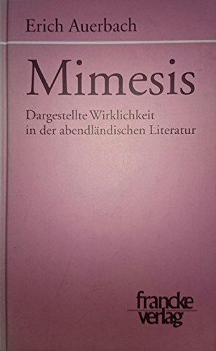 Beispielbild fr Mimesis. Dargestellte Wirklichkeit in der abendl�ndischen Literatur. zum Verkauf von Wonder Book