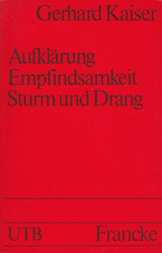 Beispielbild fr Aufklrung, Empfindsamkeit, Sturm und Drang. UTB Germanistik. Geschichte der deutschen Literatur Band 3. zum Verkauf von medimops