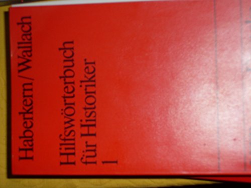 Stock image for Hilfswrterbuch fr Historiker 1 : Mittelalter und Neuzeit. A - K for sale by Buchpark