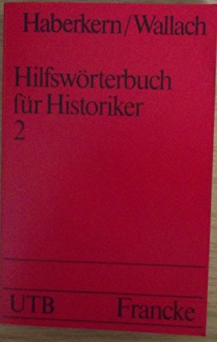 Stock image for Hilfswrterbuch fr Historiker 2 : Mittelalter und Neuzeit. L - Z for sale by Buchpark