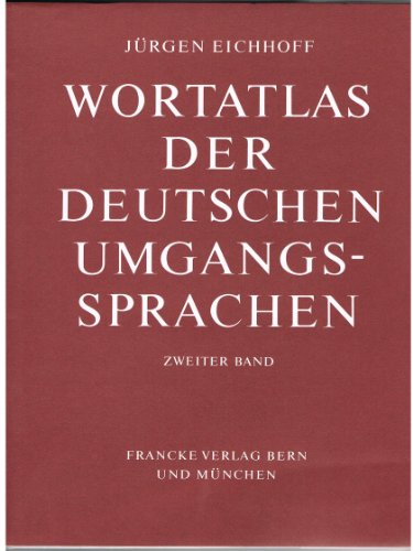 Wortatlas der deutschen Umgangssprachen II - Eichhoff Jürgen