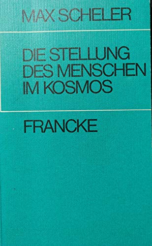 9783772014338: Die Stellung des Menschen im Kosmos - Max Scheler