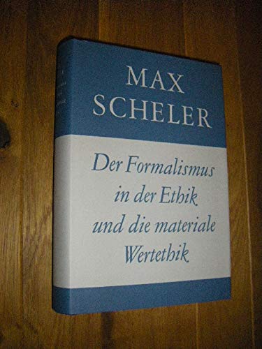 9783772014833: Der Formalismus in der Ethik und die materiale Wertethik. Neuer Versuch der Grundlegung eines ethischen Personalismus. 6. durchges. A.