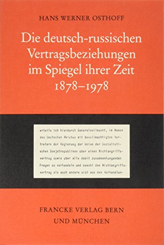 Beispielbild fr Die deutsch-russischen Vertragsbeziehungen im Spiegel ihrer Zeit 1878-1978. zum Verkauf von Antiquariat Christoph Wilde