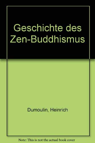 Beispielbild fr Geschichte des Zen-Buddhismus zum Verkauf von Buchfink Das fahrende Antiquariat