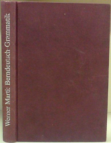 Beispielbild fr Berndeutsch-Grammatik fr die heutige Mundart zwischen Thun und Jura. EA Erstausgabe. O-Hardcover, mit Schutzumschlag. Sauberes gutes Exemplar, perfekt (SU leicht lichtrandig). - 280 S. (pages) zum Verkauf von online-buch-de