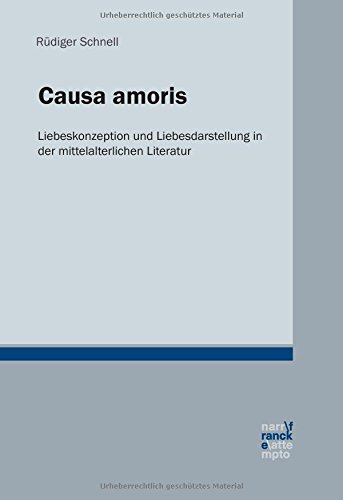 Beispielbild fr Causa amoris: Liebeskonzeption und Liebesdarstellung in der mittelalterlichen Literatur. zum Verkauf von Wissenschaftl. Antiquariat Th. Haker e.K