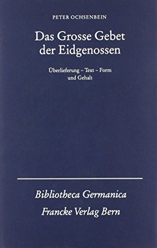 9783772016608: Das Grosse Gebet der Eidgenossen: berlieferung - Text - Form und Gehalt