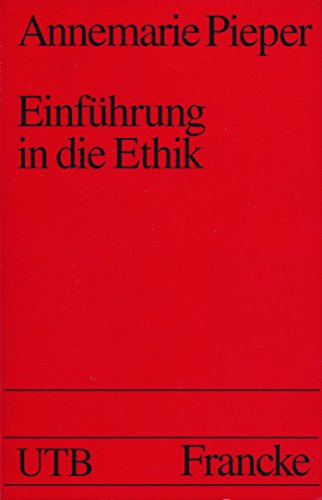 Einführung in die Ethik. UTB; Bd. 1637. - Pieper, Annemarie