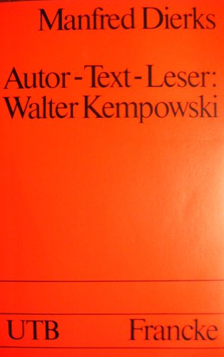 Autor - Text - Leser. - Walter Kempowski: künstlerische Produktivität und Leserreaktionen - am Be...