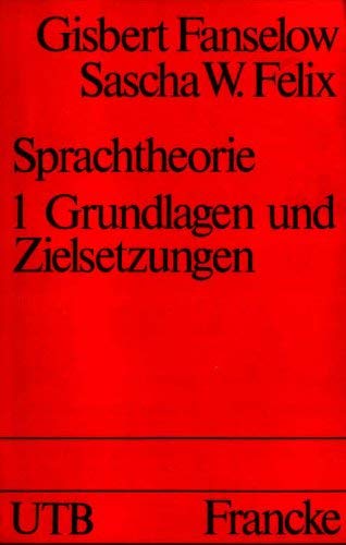 Sprachtheorie. Band 1 (einzeln): Grundlagen und Zielsetzungen.