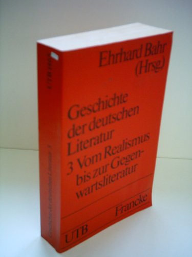 9783772017421: Geschichte der deutschen Literatur 3. Vom Realismus bis zur Gegenwartsliteratur.