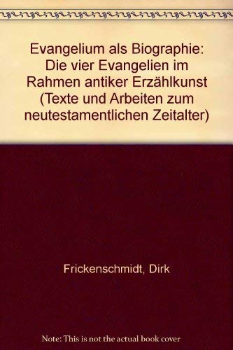 Evangelium als Biographie - Frickenschmidt, Dirk