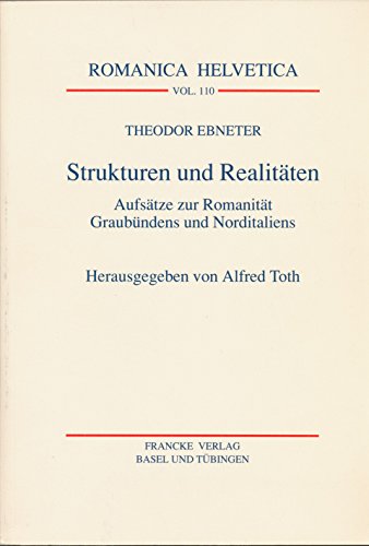 Imagen de archivo de Strukturen und Realita?ten: Aufsa?tze zur Romanita?t Graubu?ndens und Norditaliens (Romanica Helvetica) (German Edition) a la venta por BuchZeichen-Versandhandel