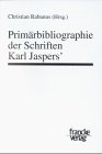 Stock image for Primrbibliographie der Schriften Karl Jaspers' for sale by Hackenberg Booksellers ABAA