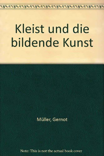 9783772021534: Man msste auf dem Gemlde selbst stehen: Kleist und die bildende Kunst