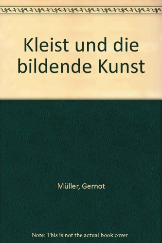 Kleist und die bildende Kunst (German Edition) (9783772021534) by MuÌˆller, Gernot