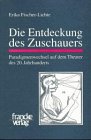 Beispielbild fr Die Entdeckung des Zuschauers: Paradigmenwechsel auf dem Theater des 20. Jahrhunderts zum Verkauf von medimops